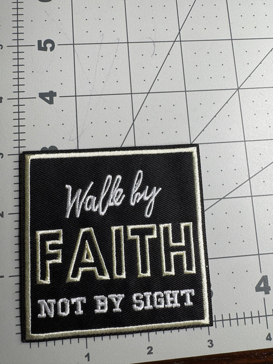 Walk By Faith Not By sight patch